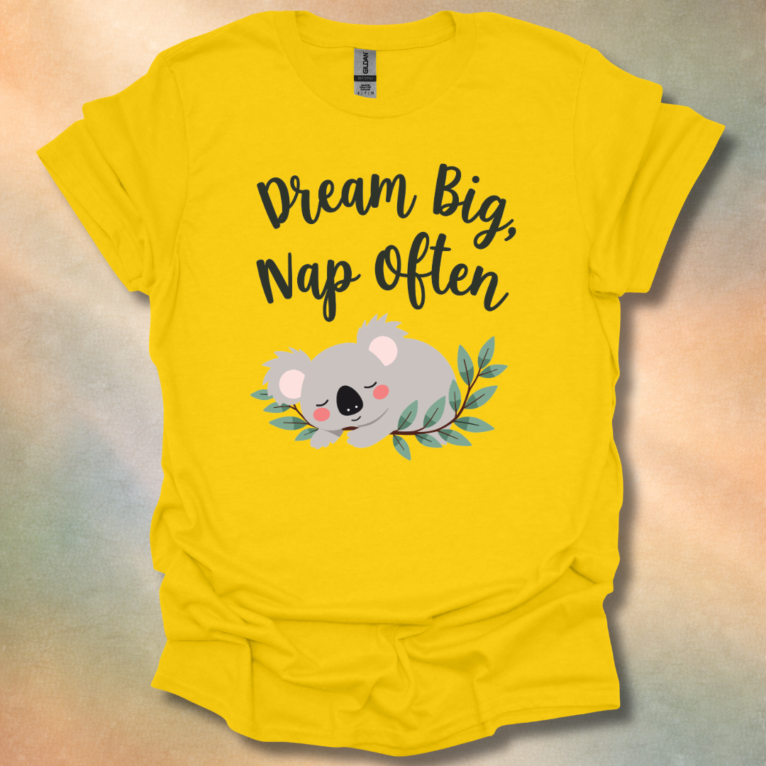 Dream Big Nap Often T-Shirt
