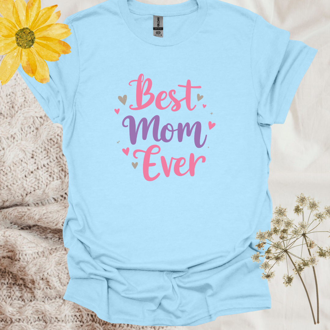 Best Mom Ever T-Shirt