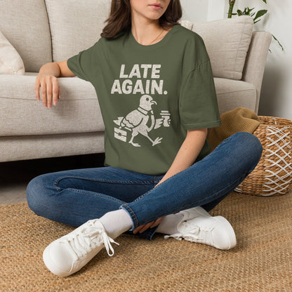 Late Again T-Shirt