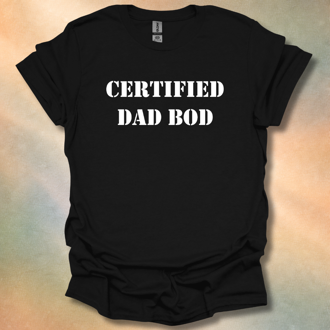 Funny Certified Dad Bod T-Shirt