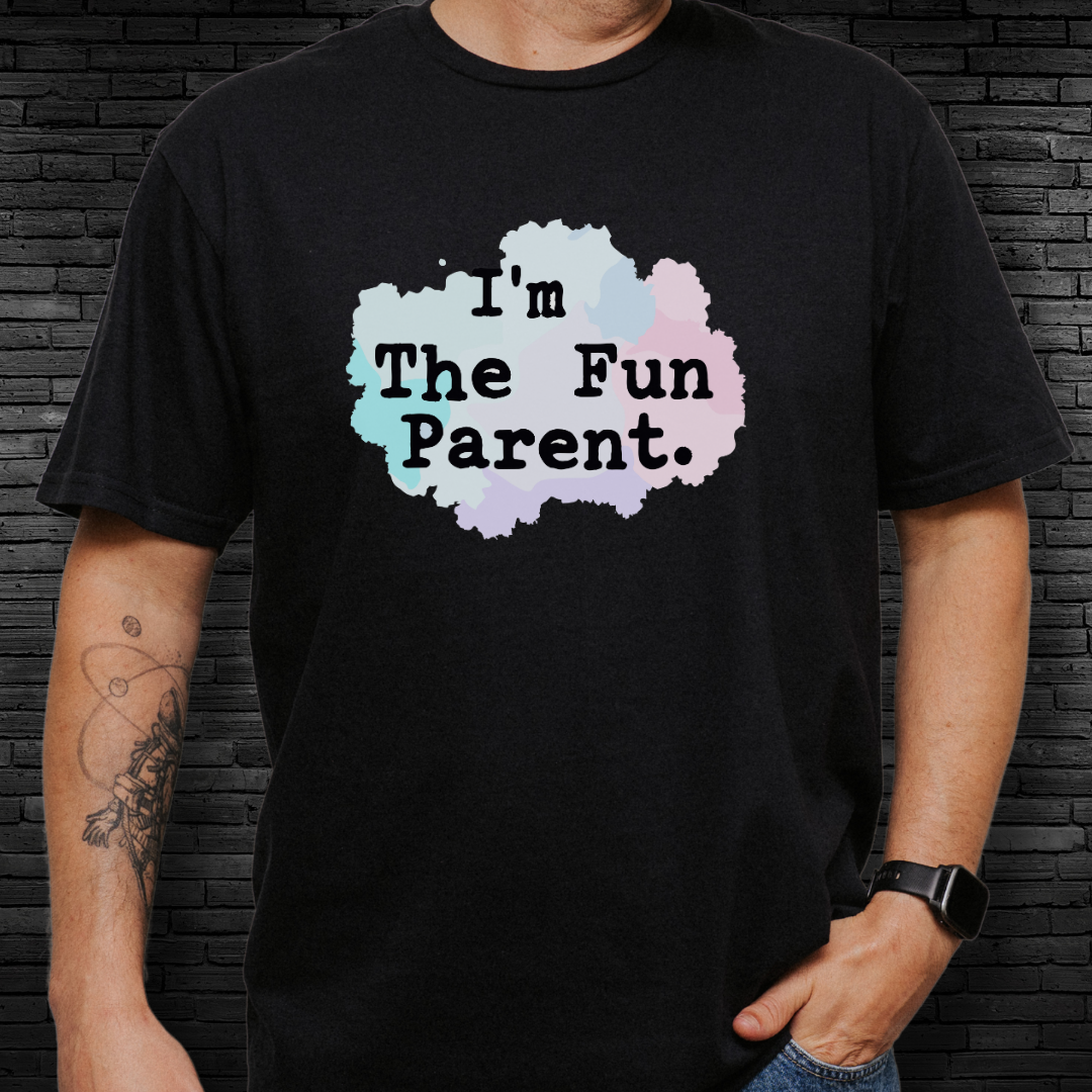 I'm The Fun Parent T-Shirt