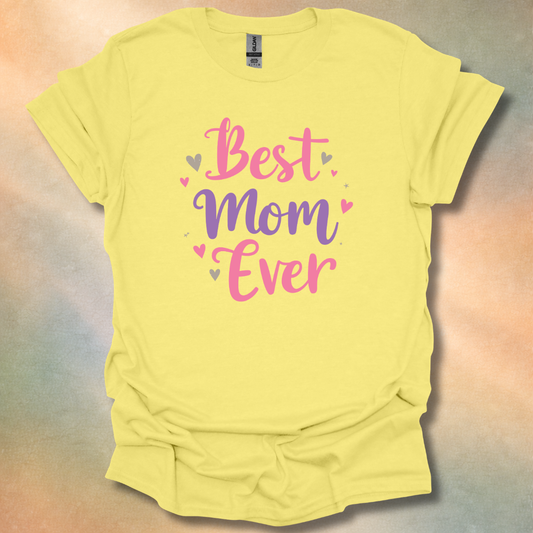 Best Mom Ever T-Shirt