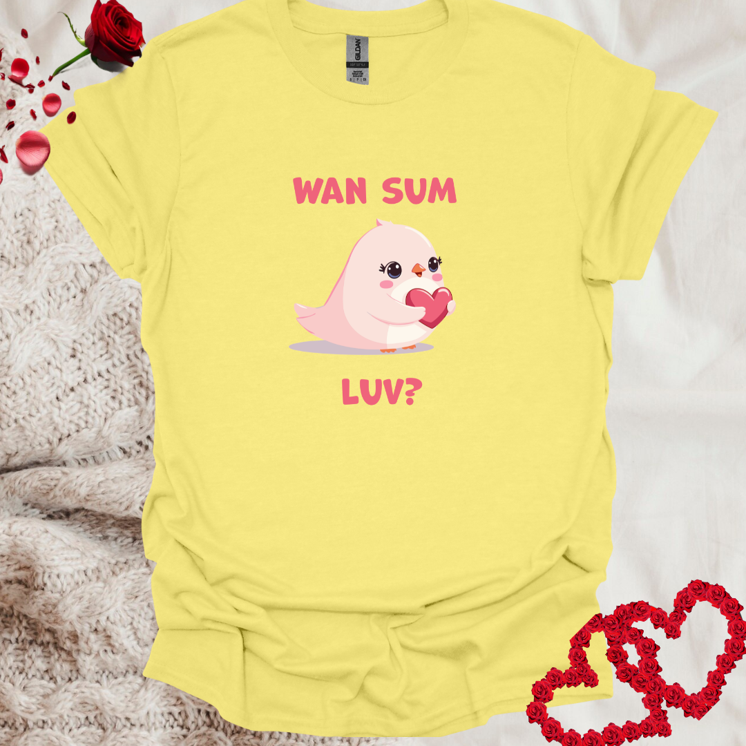 Adorable Sweet Female Bird Wan Sum Luv T-Shirt