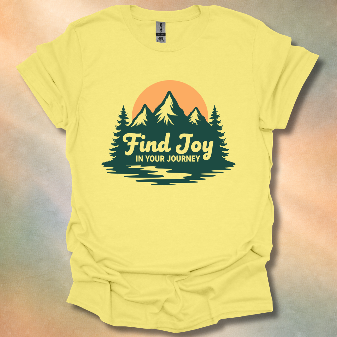 Find Joy In Your Journey T-Shirt