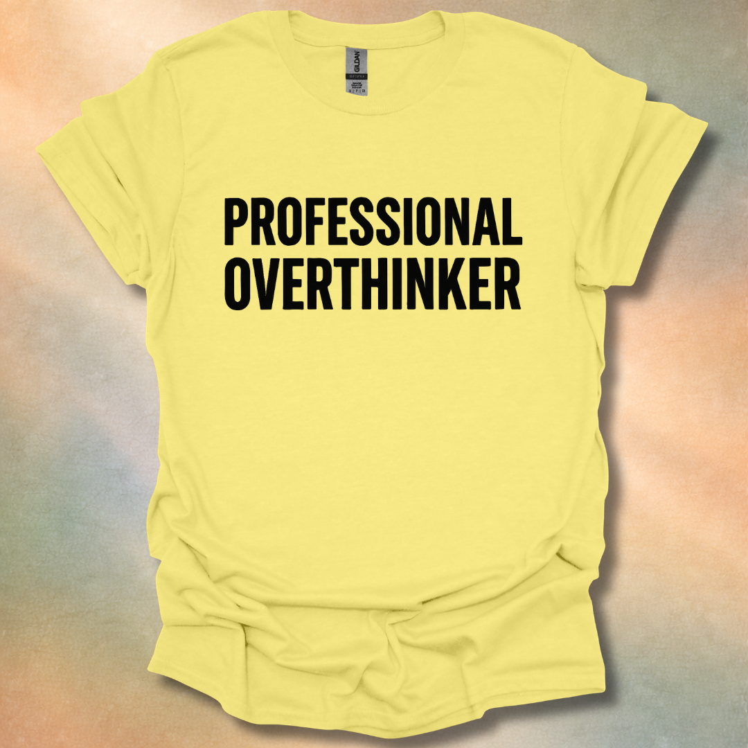 Professional Overthinker T-Shirt