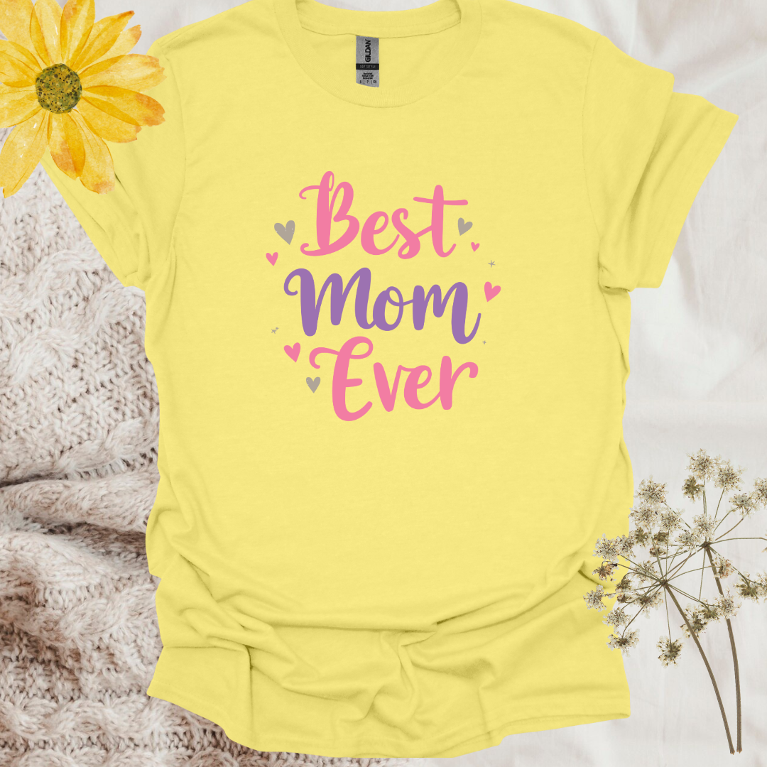 Best Mom Ever T-Shirt