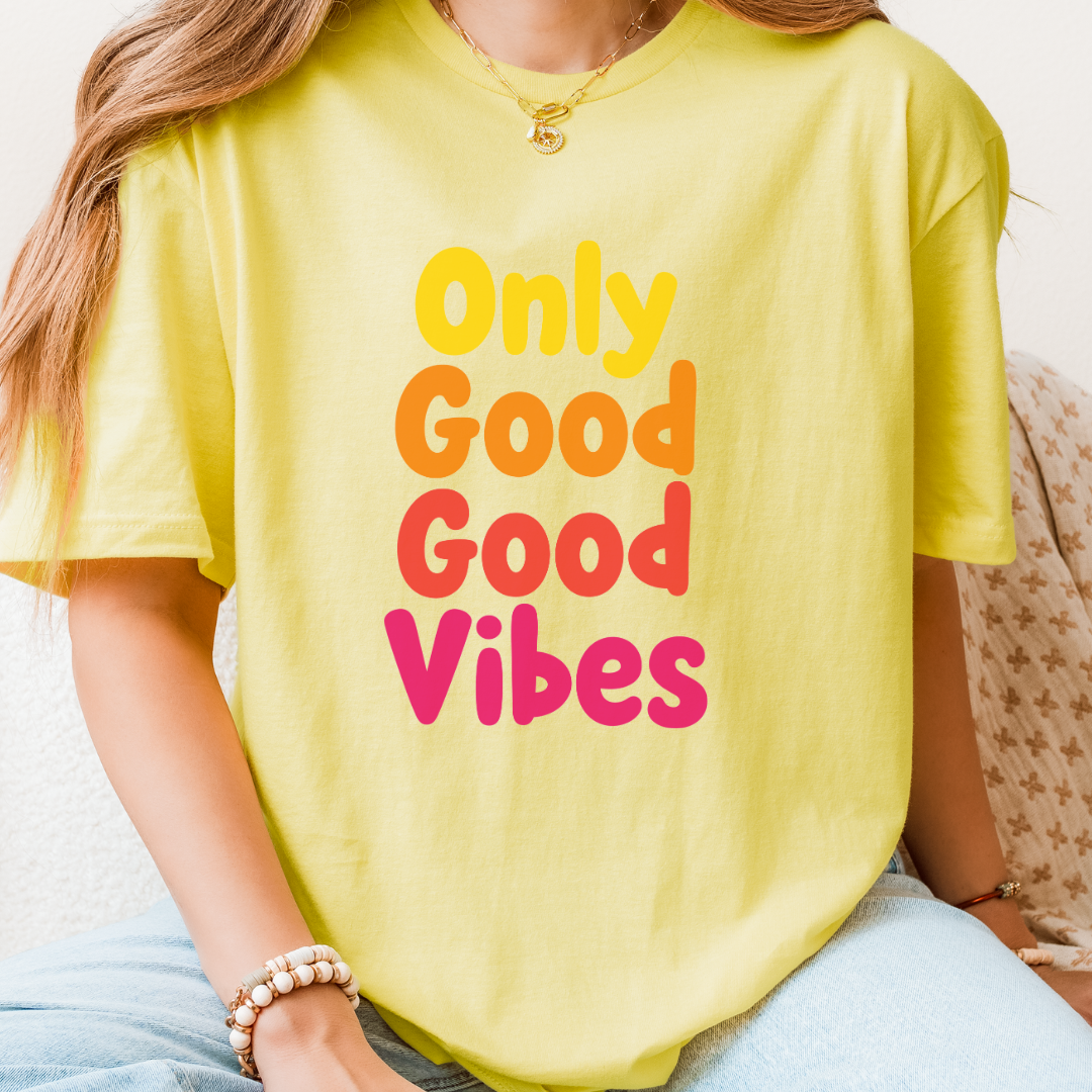 Only Good Good Vibes T-Shirt