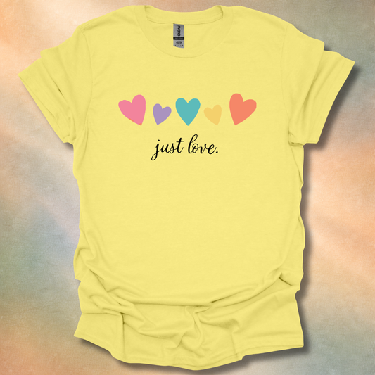 Just Love T-Shirt