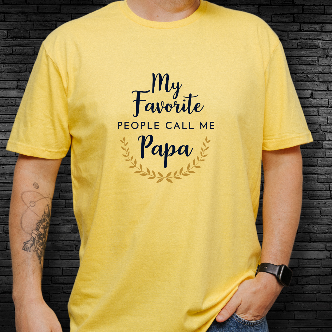 My Favorite People Call Me Papa T-Shirt