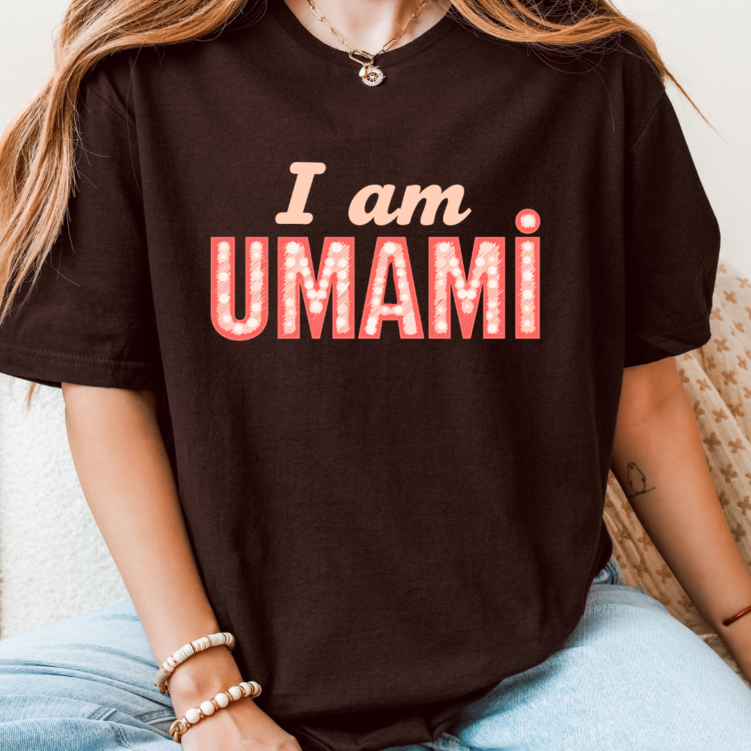 I Am Umami T-Shirt