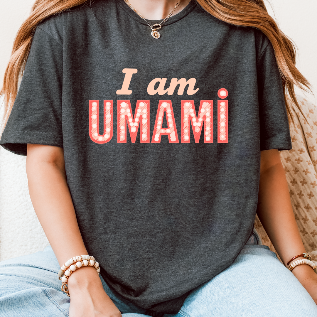 I Am Umami T-Shirt