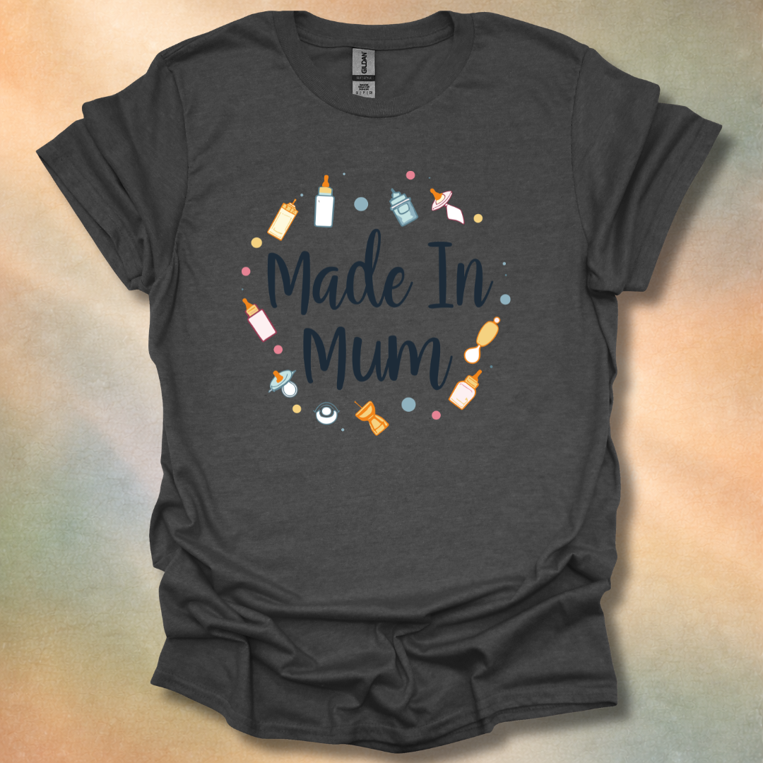 Loving Made In Mum T-Shirt