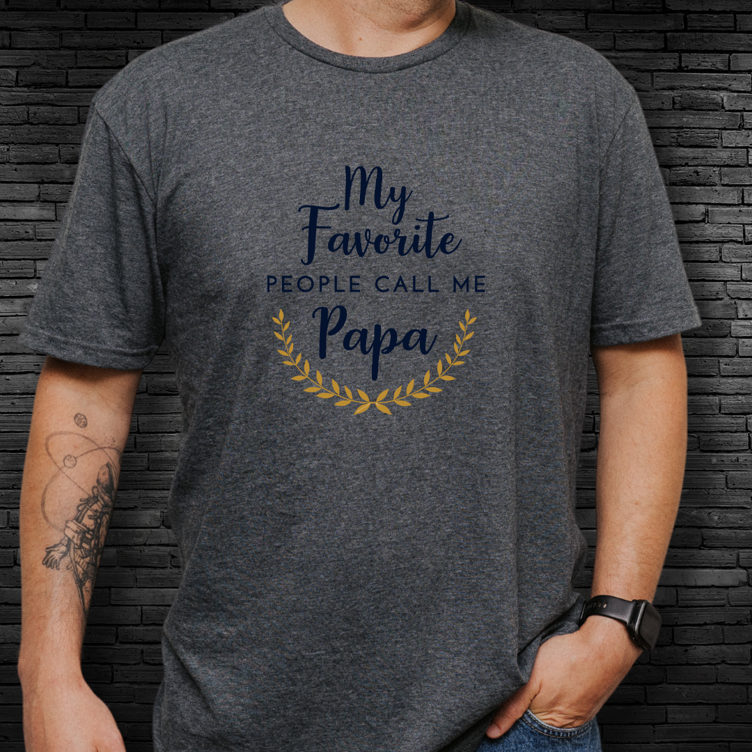 My Favorite People Call Me Papa T-Shirt