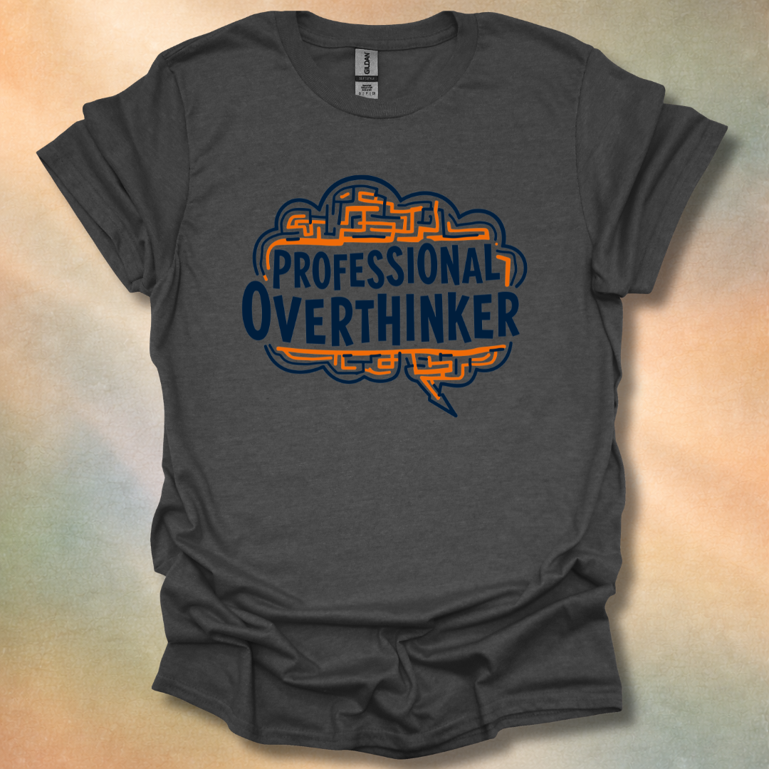 Professional Overthinker T-Shirt