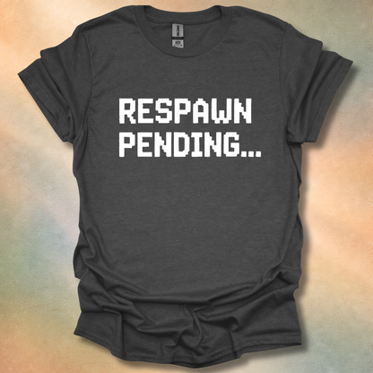 Respawn Pending Gamer T-Shirt