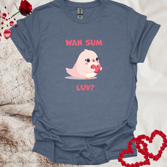 Adorable Sweet Female Bird Wan Sum Luv T-Shirt