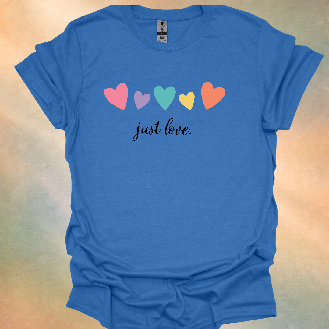 Just Love T-Shirt