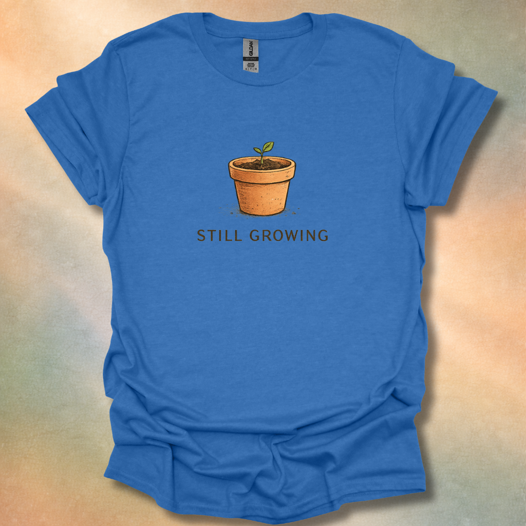Still Growing Plant T-Shirt