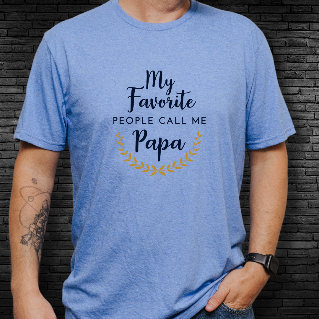 My Favorite People Call Me Papa T-Shirt