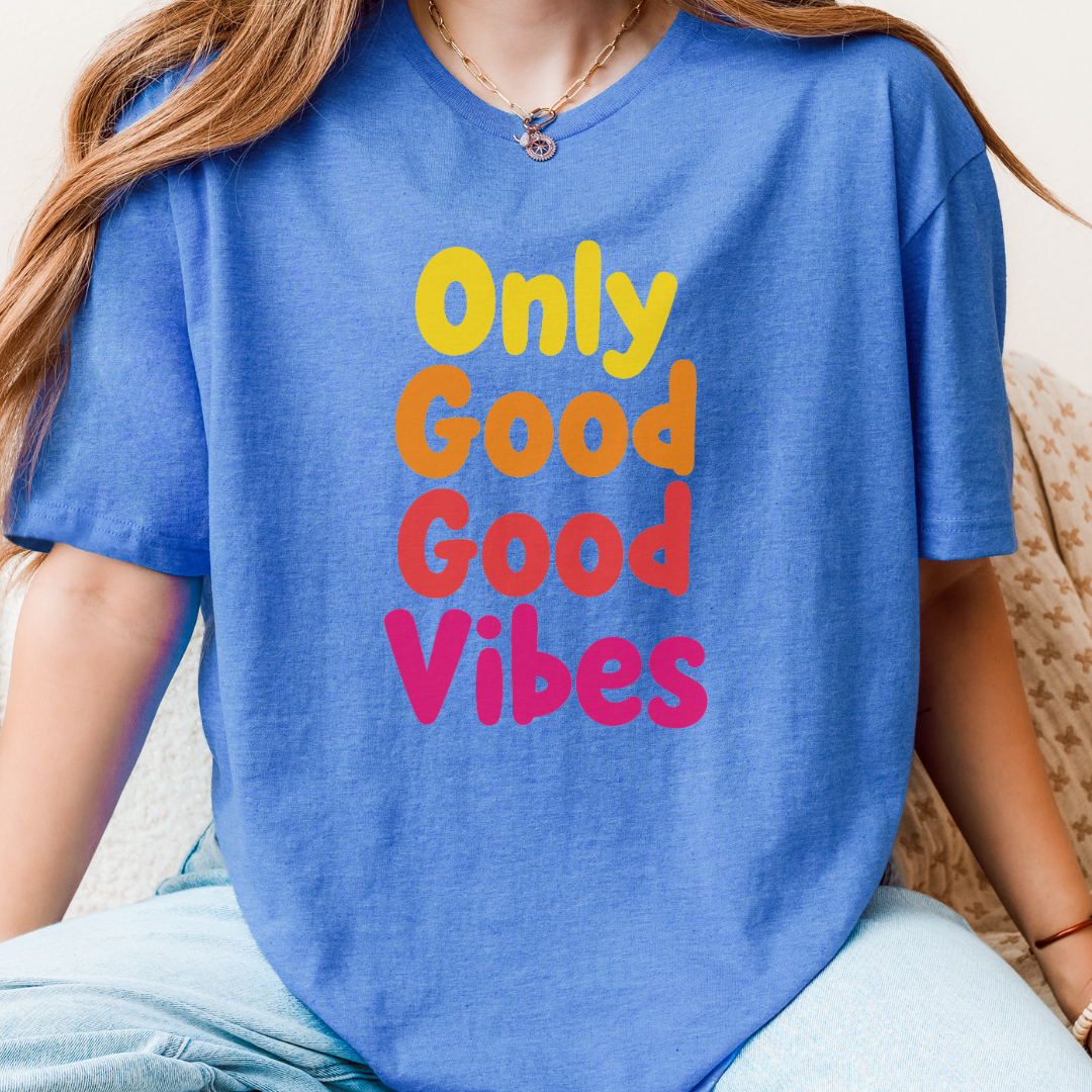 Only Good Good Vibes T-Shirt
