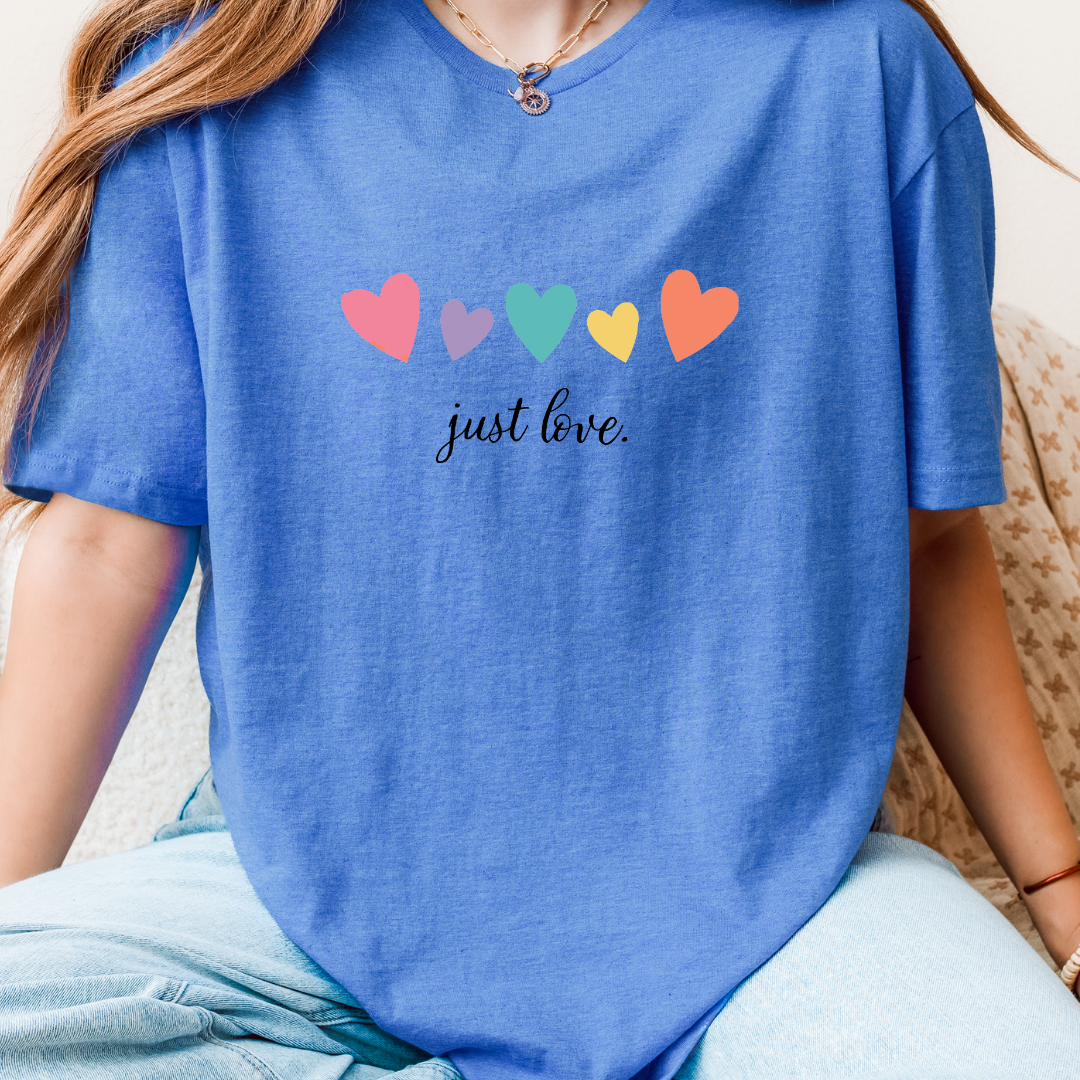 Just Love T-Shirt