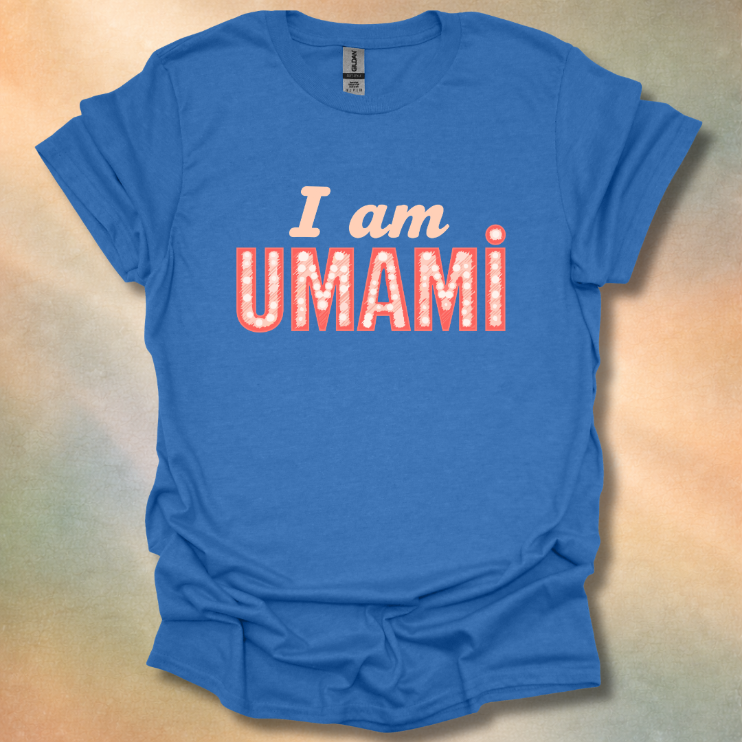 I Am Umami T-Shirt