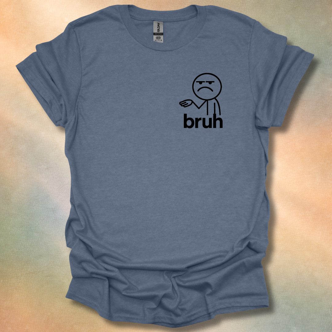 Funny bruh T-Shirt