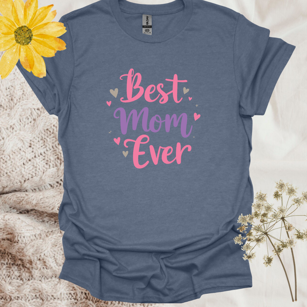 Best Mom Ever T-Shirt