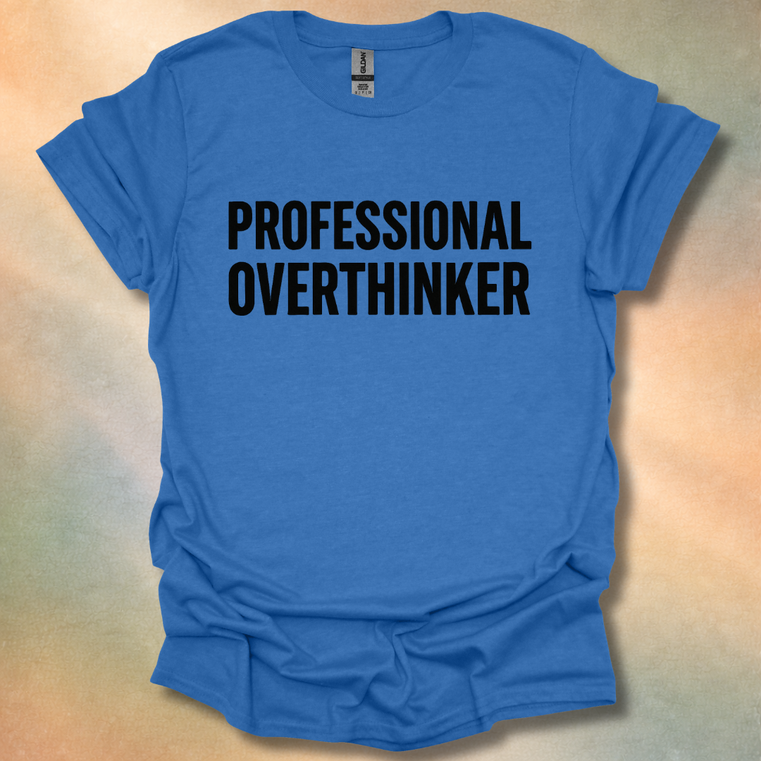 Professional Overthinker T-Shirt