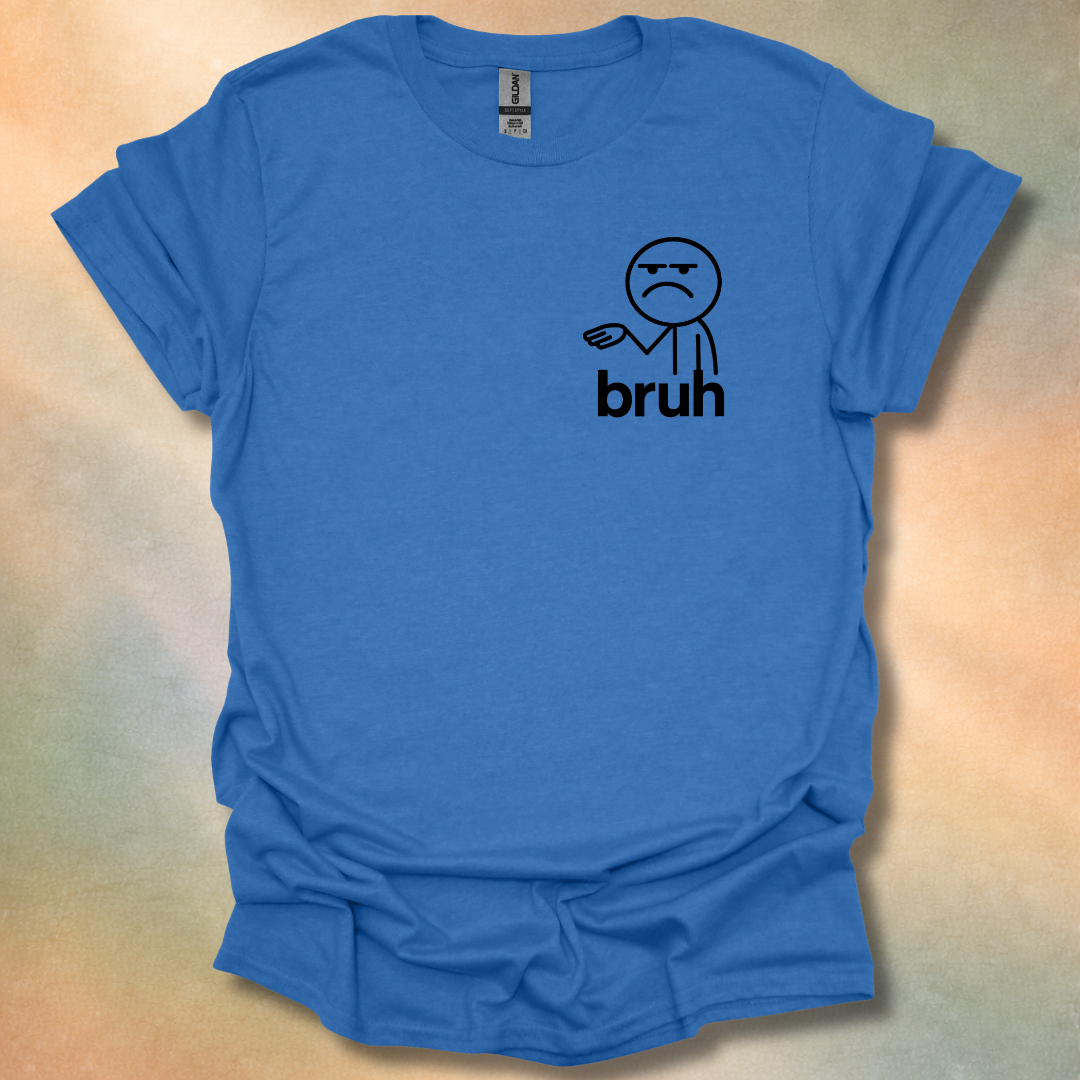 Funny bruh T-Shirt