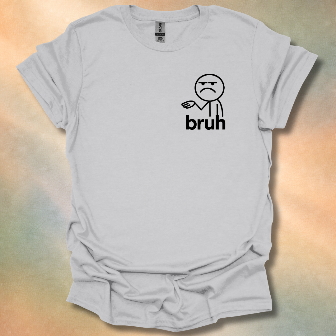 Funny bruh T-Shirt