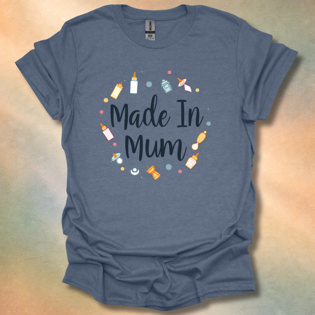 Loving Made In Mum T-Shirt