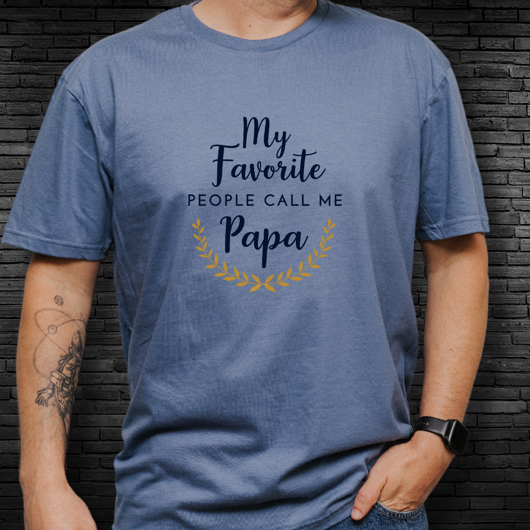 My Favorite People Call Me Papa T-Shirt