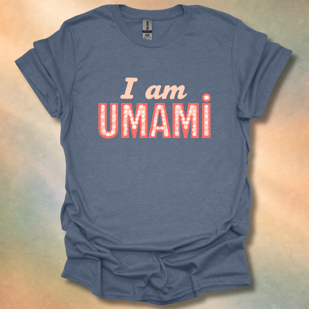 I Am Umami T-Shirt