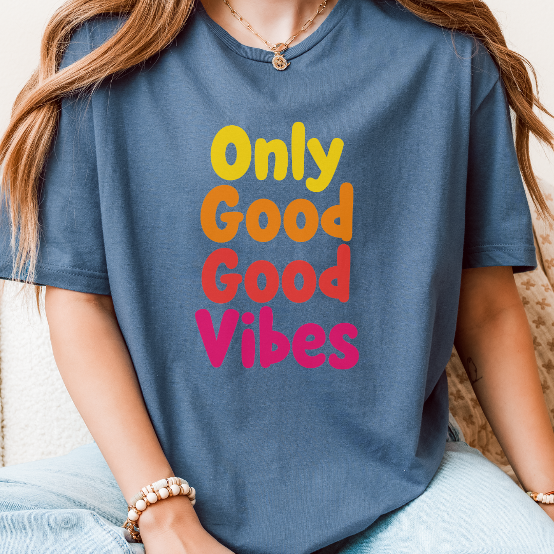 Only Good Good Vibes T-Shirt