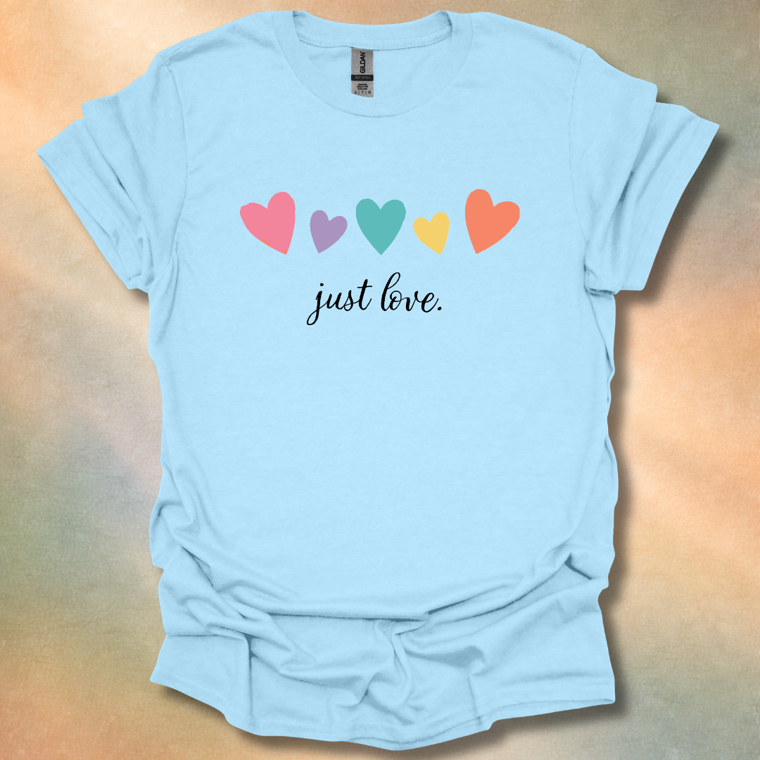 Just Love T-Shirt