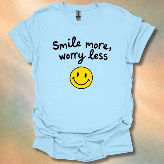 Smile More Worry Less T-Shirt