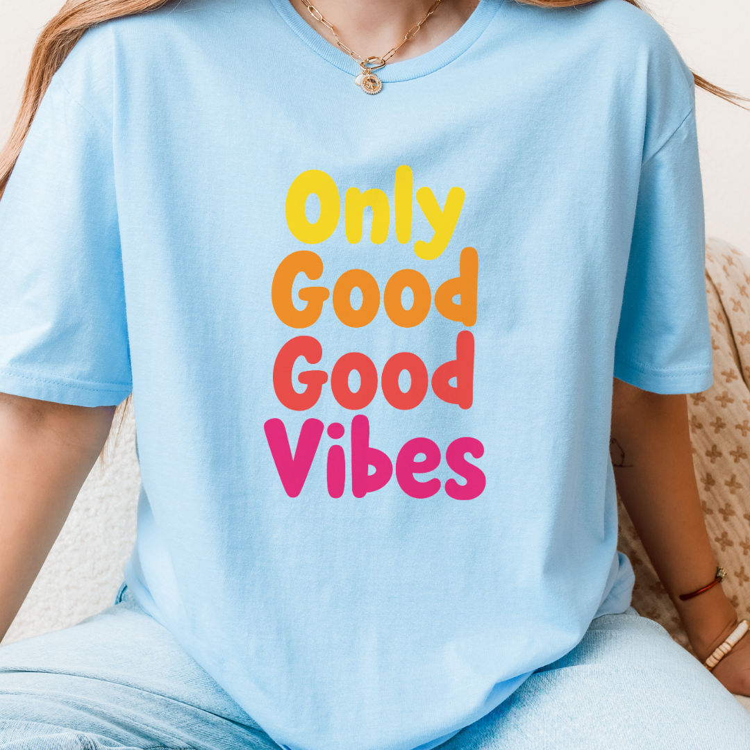 Only Good Good Vibes T-Shirt