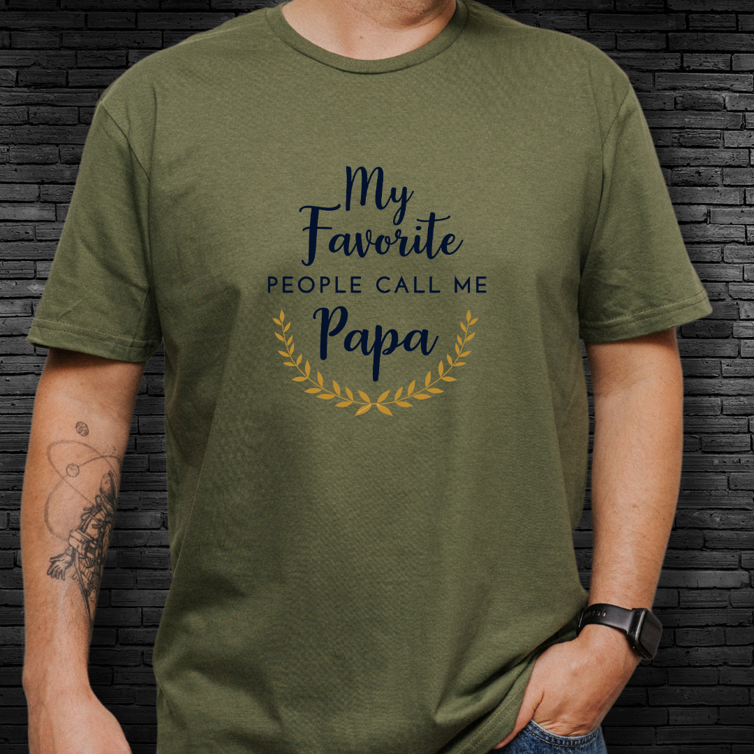 My Favorite People Call Me Papa T-Shirt