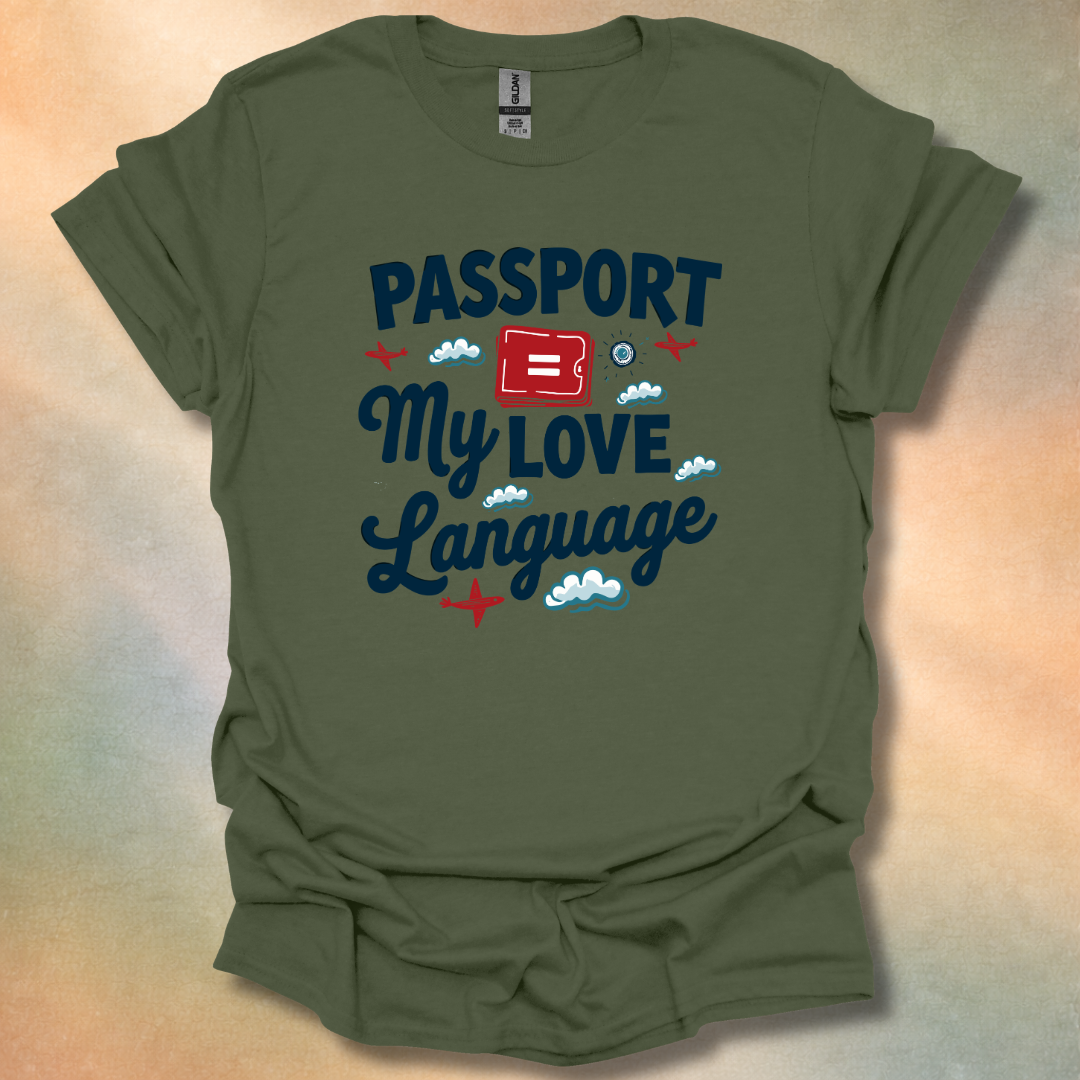 Funny Passport Equals My Love Language T-Shirt