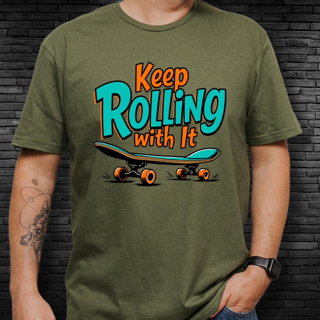 Keep Rolling With It T-Shirt