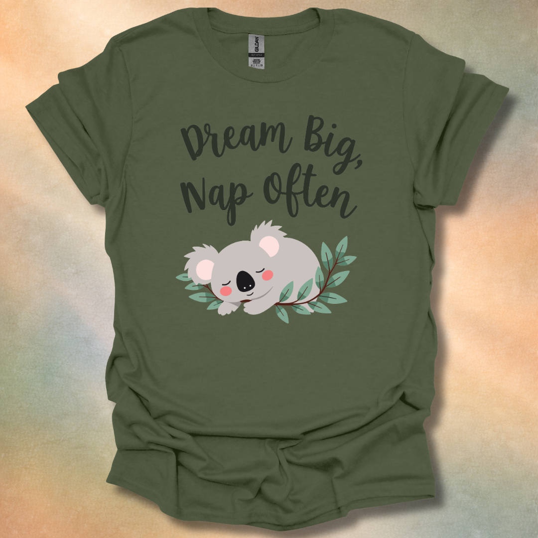 Dream Big Nap Often T-Shirt