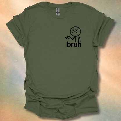 Funny bruh T-Shirt