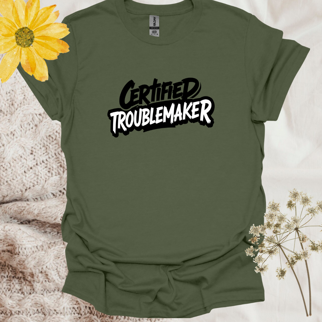 Hilarious Funny Certified Troublemaker T-Shirt