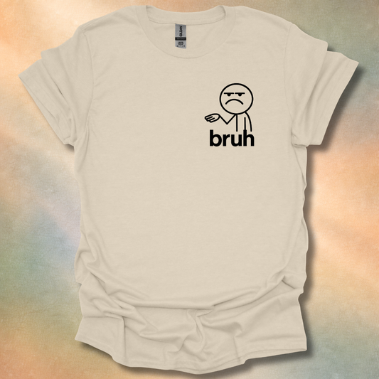 Funny bruh T-Shirt