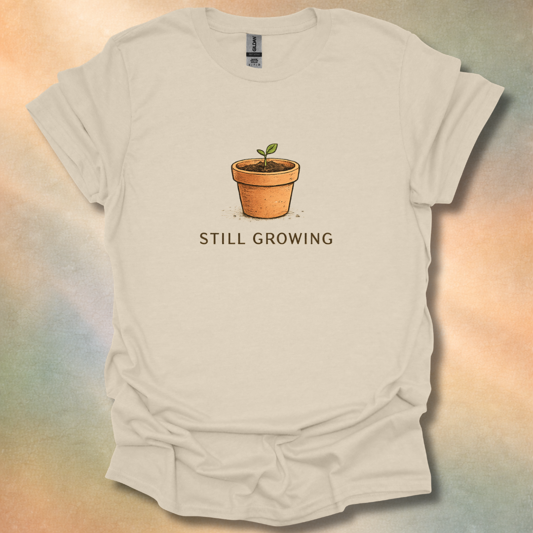 Still Growing Plant T-Shirt