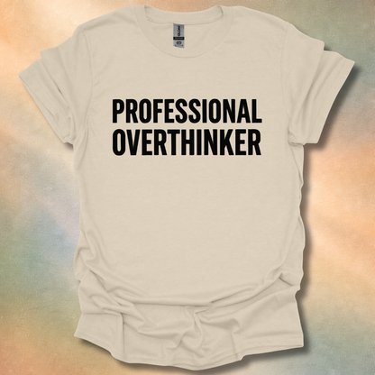 Professional Overthinker T-Shirt