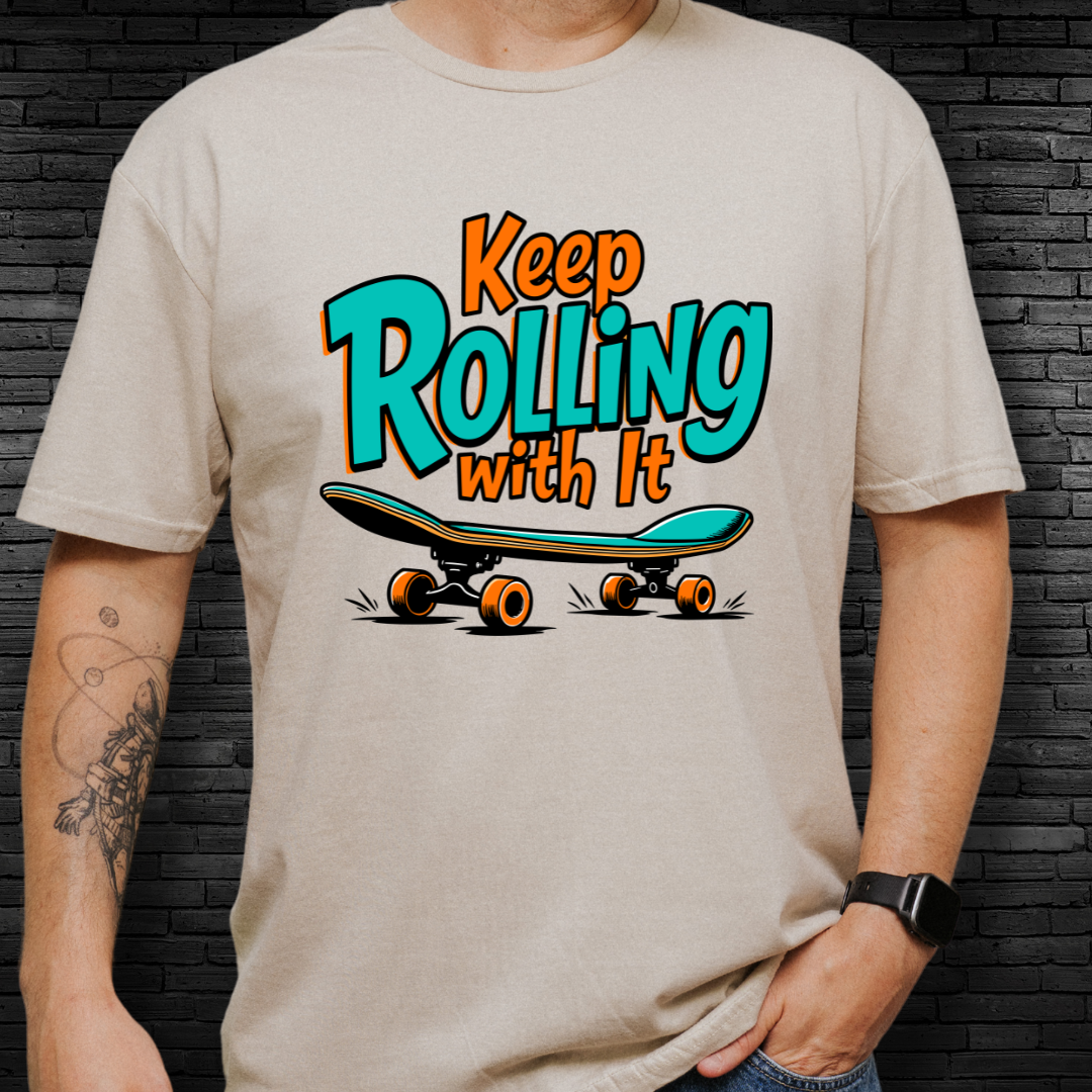 Keep Rolling With It T-Shirt