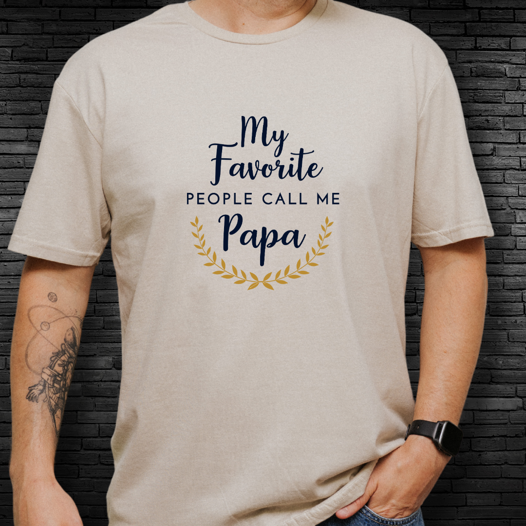 My Favorite People Call Me Papa T-Shirt