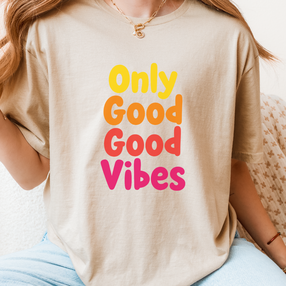 Only Good Good Vibes T-Shirt